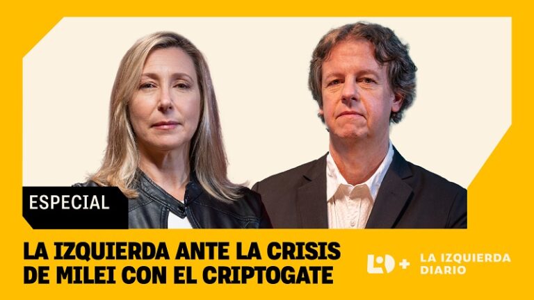 La izquierda ante la crisis de Milei y el criptogate. Con Myriam Bregman y Christian Castillo